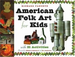American Folk Art for Kids: With 21 Activities (For Kids series) 1556524994 Book Cover
