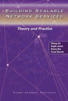 Building Scalable Network Services: Theory and Practice 1402076568 Book Cover