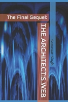 The Final Sequel: The Architect’s Web (A Death Day Saga) B0DNTG2LBD Book Cover