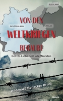 Von den Weltkriegen beraubt: Gottes Liebe heilt alle Wunden (German Edition) 3991461390 Book Cover