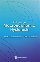Theory of Macroeconomic Hysteresis 9811290466 Book Cover