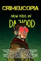 Crimeucopia - New Kids In Da 'Hood 1909498785 Book Cover