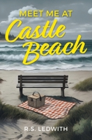 Meet Me at Castle Beach B0F2QG7182 Book Cover