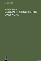 Berlin in Geschichte und Kunst (German Edition) B003P5GFRY Book Cover