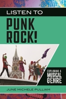 Listen to Punk Rock! Exploring a Musical Genre 1440865728 Book Cover
