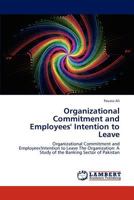 Organizational Commitment and Employees' Intention to Leave 3848400030 Book Cover