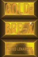 Gold of Bre-X: The World's Biggest Gold Mining Scam 1946250430 Book Cover