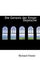 Die Genesis der Emser Depesche 1103370790 Book Cover