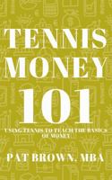 TennisMoney101: Using Tennis to Teach the Basics of Money 196773755X Book Cover