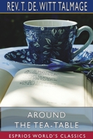 Around the Tea-table 1985033488 Book Cover
