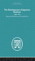 The Development of Japanese Business: 1600-1973 0415607728 Book Cover