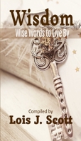 WISDOM - Wise Words to Live By B09TN6D1MT Book Cover