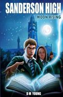 Sanderson High: Moon Rising 9766109702 Book Cover