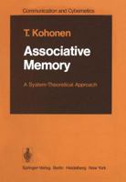 Associative Memory: A System Theoretical Approach 3540080171 Book Cover