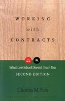 Working With Contracts: What Law School Doesn't Teach You (Pli Press's Corporate and Securities Law Library) 1402401582 Book Cover