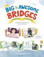 The Big & Awesome Bridges of Portland & Vancouver : A Book for Young Readers and Their Teachers 0978736567 Book Cover