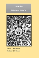 Tilly the Magical Clock B085KQ2MQV Book Cover