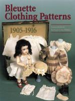 Bleuette Clothing Patterns, 1905-1916 1932485260 Book Cover