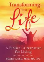 Transforming Your Life 168314368X Book Cover