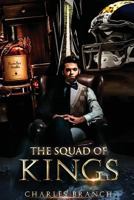 The Squad of Kings 1546436553 Book Cover