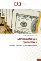 Mathématiques financières: Théories, exemples et exercices corrigés (French Edition) 6206707180 Book Cover