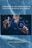 Assessment of High Dimensional Big Data Using Artificial Intelligence B0CS9WWSQY Book Cover