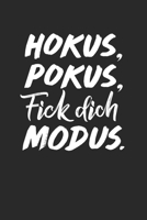 Hokus Pokus Fick Dich Modus: Notebook Notizbuch Blanko Blank Leere Seiten A5 I Tagebuch I Zaubern I Zauberer I Meme I Lustiger Spruch I Humor I Witzig I Spa� 1673708269 Book Cover