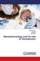 Nanotechnology and its role in Periodontics 6139451124 Book Cover