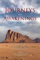 Journeys and Awakenings: Wisdom for Spiritual Travelers 1948796325 Book Cover