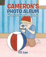 Cameron's Photo Album: Album 1: Full and Round Things 1643000705 Book Cover