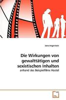 Die Wirkungen von gewalttätigen und sexistischen Inhalten 3639224736 Book Cover