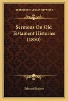 Sermons On Old Testament Histories 1166188965 Book Cover