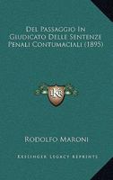 del Passaggio in Giudicato Delle Sentenze Penali Contumaciali (1895) 1160418284 Book Cover