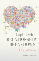 Coping with Relationship Breakdown: A Practical Guide 184730561X Book Cover