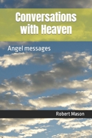 Conversations with Heaven: Angel messages B0CLKZXJXG Book Cover