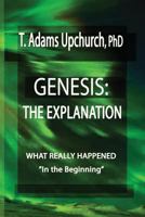 Genesis: The Explanation 1935434837 Book Cover
