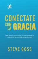 Conéctate Con La Gracia (Spanish Edition) 1913082997 Book Cover