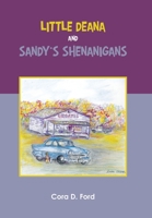 Little Deana and Sandy's Shenanigans 1669869016 Book Cover