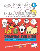 Drawing For Kids: Draw Word Cartoons with Letters & Numbers in the Cutest Style Ever with coloring B08DSYST4G Book Cover