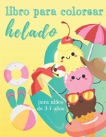 Libro Para Colorear Helado Para niños de 3-7 años: Cuaderno de actividades B08C97X3SR Book Cover