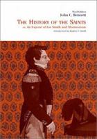 The History of the Saints : Or, an Expose of Joe Smith and Mormonism 1276590660 Book Cover