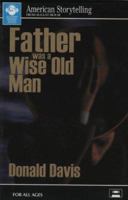 Father Was a Wise Old Man 0874836115 Book Cover