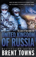 United Kingdom of Russia: An Action-Adventure Series (Gods of War) 1685493653 Book Cover