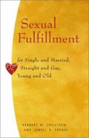 Sexual Fulfillment: For Single and Married, Straight and Gay, Young and Old 0806640472 Book Cover