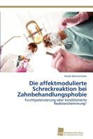 Die affektmodulierte Schreckreaktion bei Zahnbehandlungsphobie 3838133331 Book Cover