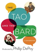 The Tao and the Bard: A Conversation 1611458382 Book Cover