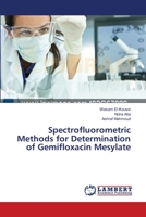 Spectrofluorometric Methods for Determination of Gemifloxacin Mesylate 3659490512 Book Cover
