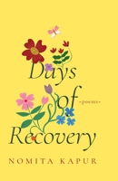 Days of Recovery Poems 9354477569 Book Cover