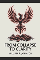 From Collapse to Clarity: Rebuilding Life After Business Loss B0GDV6XGVV Book Cover