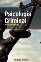 Psicología Criminal: Manual de Estudio (Spanish Edition) 1548402796 Book Cover